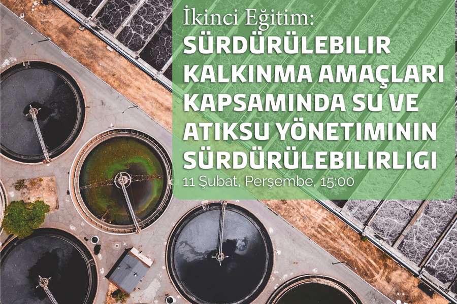 Su ve Atıksu Yönetiminin Sürdürülebilirliği eğitimi ikinci programıyla devam ediyor