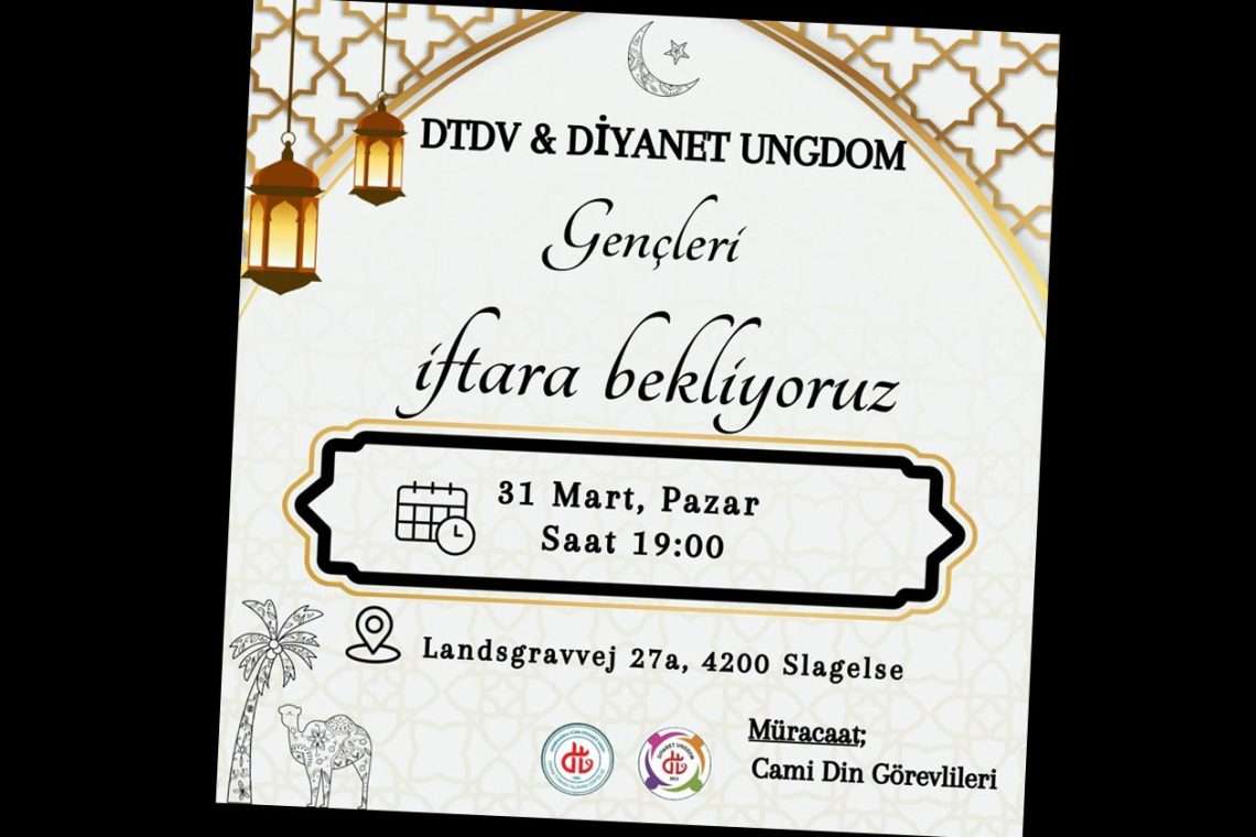Slagelse’de Büyük İftar Buluşması yapılacak